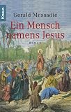 Ein Mensch namens Jesus - Gerald Messadi&eacute;