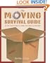 The Moving Survival Guide: All You Need to Know to Make Your Move Go Smoothly