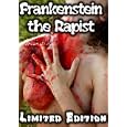 Frankenstein the Rapist