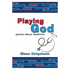 Playing God: Poems About Medicine