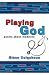 Playing God