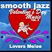 Smooth Jazz Valentine's Day Music Vol. 3 [CD on Demand]