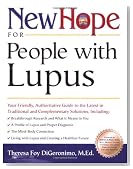 New Hope for People with Lupus: Your Friendly, Authoritive Guide to the Latest in Traditional and Complementary Solutions