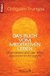 Das Buch vom meditativen Leben: Shambhala und der Pfad des inneren Kriegers