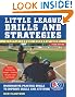 Little Leagues Drills & Strategies (Little League Baseball Guide)