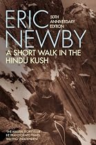A Short Walk in the Hindu Kush (50th anniversary edition)