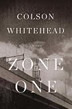 Zone One: A Novel