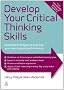 Develop Your Critical Thinking Skills: Essential Strategies to Improve Your Learning and Performance (Elite Students Series)