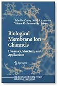 Biological Membrane Ion Channels: Dynamics, Structure, and Applications (Biological and Medical Physics, Biomedical Engineering)