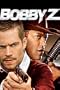 The Death And Life Of Bobby Z