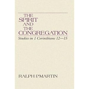 The Spirit and the Congregation - Ralph P. Martin