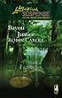 Bayou Justice (Bayou Series, Book 1) (Steeple Hill Love Inspired Suspense #74)