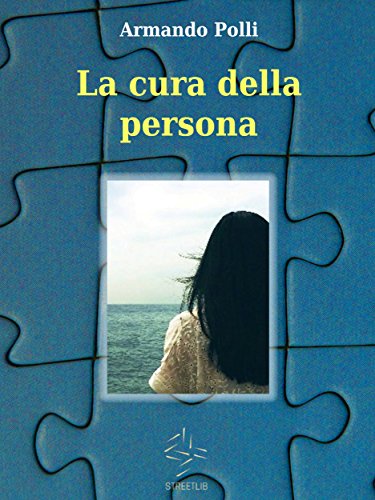 La cura della persona (Italian Edition)