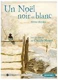 Un Noël noir et blanc : Sur les traces de Claude Monet