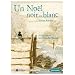 Un No�l noir et blanc : Sur les traces de Claude Monet