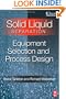 Solid/Liquid Separation: Equipment Selection and Process Design
