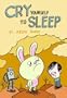 Cry Yourself To Sleep