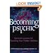 Becoming Psychic: Spiritual Lessons for Focusing Your Hidden Abilities