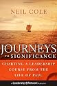 Journeys to Significance: Charting a Leadership Course from the Life of Paul (Jossey-Bass Leadership Network Series)