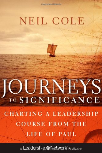Journeys to Significance: Charting a Leadership Course from the Life of Paul