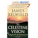 The Celestine Vision: Living the New Spiritual Awareness