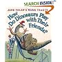 How Do Dinosaurs Play with Their Friends? (How Do Dinosaurs) (How Do Dinosaurs)