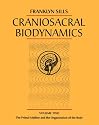 Craniosacral Biodynamics, Volume 2