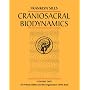 Craniosacral Biodynamics: Primal Midline and the Organization of the Body v.2: Primal Midline and the Organization of the Body Vol 2