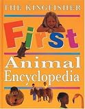 The Kingfisher First Animal Encyclopedia (Kingfisher First Reference)
