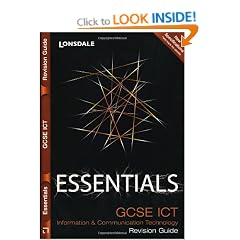 Lonsdale GCSE Essentials - ICT: Revision Guide