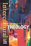 Intercultural theology : approaches and themes