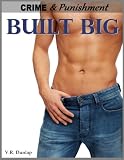 Built Big - Her Big, Hard Contractor (Crime & Punishment: Erotic Stories of Sexual Submission)