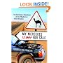My Mercedes is Not for Sale: From Amsterdam to Ouagadougou...An Auto-Misadventure Across the Sahara