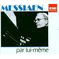 Messiaen par lui-m�me (Coffret 4 CD)
