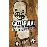 cazzarola anarchy romani love italy a novel