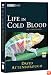 Life In Cold Blood