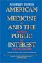 American Medicine and the Public Interest: Updated Edition with a New Introduction