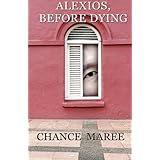 Alexios, Before Dying