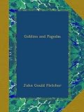 Goblins and Pagodas