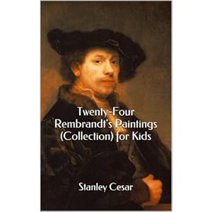 Twenty-Four Rembrandt's Paintings (Collection) for Kids