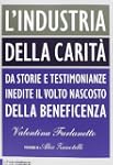 L'industria della carit�. Da storie e...