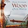 Wood Over Water