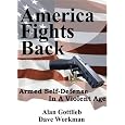 America Fights Back: Armed Self-defense in a Violent Age