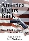 America Fights Back: Armed Self-defense in a Violent Age