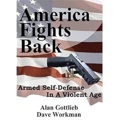 America Fights Back: Armed Self-defense in a Violent Age