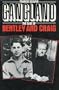 Gangland: The Case of Bentley and Craig