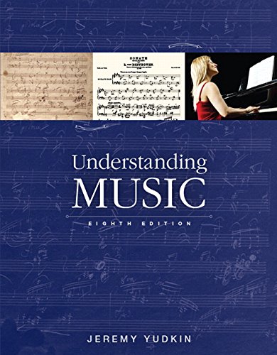 Understanding Music (8th Edition), by Jeremy Yudkin