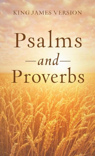 The Psalms & Proverbs (Inspirational Book Bargains)