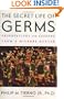 The Secret Life of Germs : Observations and Lessons from a Microbe Hunter