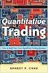 Quantitative Trading: How to Build Your Own Algorithmic Trading Business (Wiley Trading)